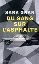 Couverture du livre « Du sang sur l'asphalte » de Sara Gran aux éditions Editions Du Masque