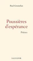 Couverture du livre « Poussières d'espérance » de Paul Grostefan aux éditions Salvator