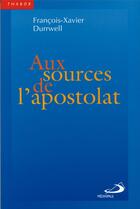 Couverture du livre « Aux sources de l'apostolat » de Durrwell Fx aux éditions Mediaspaul