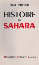 Couverture du livre « Histoire du Sahara » de Rene Pottier aux éditions Nel