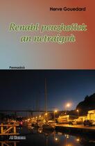 Couverture du livre « Renabl peuzhollek an natraigou » de Gouedard Herve aux éditions Al Liamm