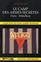 Couverture du livre « Le camp des armes secrètes ; dora-mittelbau » de Claude Quetel aux éditions Ouest France