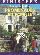Couverture du livre « Finistère ; les plus belles promenades en famille » de Lapointe/Mingant aux éditions Ouest France