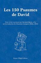 Couverture du livre « Les 150 psaumes de David » de Bernard-Marie aux éditions Tequi