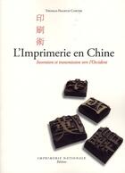 Couverture du livre « L'imprimerie en Chine ; invention et transmission vers l'Occident » de Thomas Francis Carter aux éditions Actes Sud