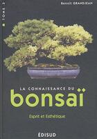 Couverture du livre « La connaissance du bonsai. - t03 - connaissance du bonsai - 100 questions-reponses - tome 3 - esprit » de Benoit Grandjean aux éditions Edisud