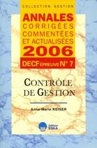 Couverture du livre « Annales 2006 decf n 7 controle de gestio » de Anne-Marie Keiser aux éditions Eska