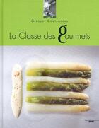 Couverture du livre « La classe des gourmets t.2 » de Gregory Coutanceau aux éditions Cherche Midi