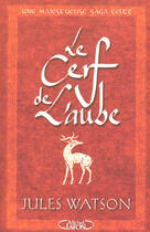 Couverture du livre « Le cerf de l'aube » de Jules Watson aux éditions Michel Lafon