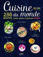 Couverture du livre « Cuisine du monde ; 250 recettes testées, goûtées et appréciées » de  aux éditions First