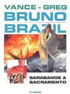 Couverture du livre « Bruno Brazil T.6 ; sarabande à Sacramento » de William Vance et Greg aux éditions Lombard