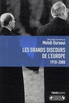 Couverture du livre « Les grands discours de l'Europe (1918-2008) ; entretien avec Stéphane Hessel » de Mehdi Ouraoui aux éditions Complexe