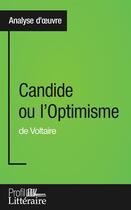 Couverture du livre « Candide ou l'optimisme de Voltaire » de Alix Defays aux éditions Profil Litteraire