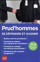 Couverture du livre « Prud'hommes ; se défendre et gagner (édition 2018) » de Brigitte Vert aux éditions Prat