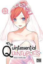 Couverture du livre « The Quintessential Quintuplets Tome 13 » de Negi Haruba aux éditions Pika