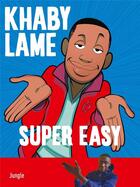 Couverture du livre « Khaby Lame : super easy » de Giulio Antona et Pietro B. Zemelo aux éditions Jungle