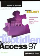 Couverture du livre « Access 97 Au Quotidien » de John L. Viescas aux éditions Microsoft Press
