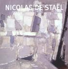 Couverture du livre « Nicolas de stael - l'exposition » de Jean-Paul Ameline aux éditions Centre Pompidou