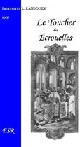 Couverture du livre « Le toucher des écrouelles » de Leon Landouzy aux éditions Saint-remi