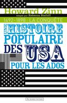 Couverture du livre « Une histoire populaire des USA pour les ados et les autres t.1 ; 1492-1898 ; la conquête » de Howard Zinn aux éditions Au Diable Vauvert