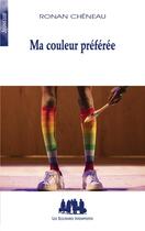 Couverture du livre « Ma couleur préférée » de Ronan Cheneau aux éditions Solitaires Intempestifs
