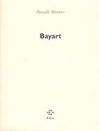 Couverture du livre « Bayart » de Pascalle Monnier aux éditions P.o.l