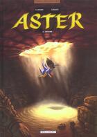 Couverture du livre « Aster Tome 2 ; Aryama » de Guillaume Clavery et Paul Cauuet aux éditions Delcourt