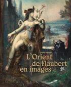 Couverture du livre « L'Orient de Flaubert en images » de Gisele Seginger aux éditions Citadelles & Mazenod