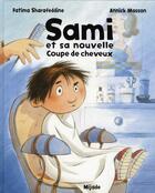 Couverture du livre « Sami et sa nouvelle coupe de cheveux » de Annick Masson et Fatima Sharafeddine aux éditions Mijade