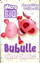 Couverture du livre « Bubulle aime rigoler » de Genevieve Guilbault aux éditions Kennes Editions