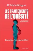 Couverture du livre « Les traitements de l'obésité : L'avenir, c'est aujourd'hui » de Michel Gagner aux éditions Del Busso