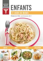Couverture du livre « Savoir quoi manger : enfants ; 21 jours de menus » de Stephanie Cote aux éditions Modus Vivendi
