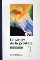 Couverture du livre « Le cancer de la prostate en questions » de Laurent Boccon-Gibod aux éditions Phase 5