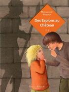 Couverture du livre « Des espions au château t.2 » de Christine Corniolo-Baillot et Marjolaine Pereira aux éditions Millefeuille
