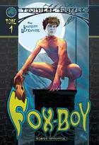 Couverture du livre « Fox-Boy Tome 1 : troisième souffle » de Laurent Lefeuvre aux éditions Komics Initiative