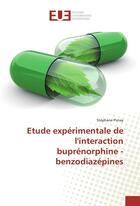 Couverture du livre « Etude experimentale de l'interaction buprenorphine -benzodiazepines » de Pirnay Stephane aux éditions Editions Universitaires Europeennes