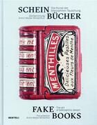 Couverture du livre « Fake books ; the art of bibliophilic » de Armin Muller aux éditions Benteli