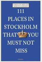 Couverture du livre « 111 places in stockholm that you must not miss » de  aux éditions Antique Collector's Club