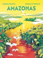 Couverture du livre « Amazonas » de Francis Sangma et Romolo D' Hipolito aux éditions Ttarttalo