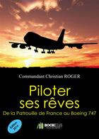 Couverture du livre « Piloter ses rêves (édition 2016) » de Roger Christian aux éditions Bookelis