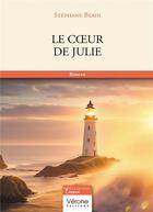 Couverture du livre « Le coeur de Julie » de Stephane Blain aux éditions Verone