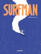 Couverture du livre « Surfman » de Jerome Ruillier aux éditions L'agrume