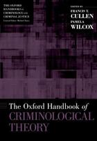 Couverture du livre « The Oxford Handbook of Criminological Theory » de Francis T Cullen aux éditions Oxford University Press Usa