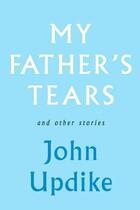 Couverture du livre « MY FATHER'S TEARS AND OTHER STORIES » de John Updike aux éditions Hamish Hamilton