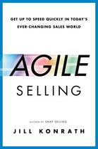 Couverture du livre « Agile Selling » de Jill Konrath aux éditions Penguin Group Us