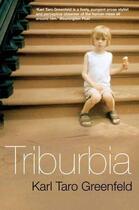 Couverture du livre « Triburbia » de Karl Taro Greenfeld aux éditions Atlantic Books Digital