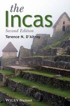 Couverture du livre « The Incas » de Terence N. D'Altroy aux éditions Wiley-blackwell