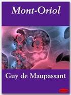 Couverture du livre « Mont-Oriol » de Guy de Maupassant aux éditions Ebookslib