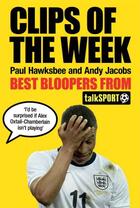 Couverture du livre « Clips of the Week » de Jacobs Andy aux éditions Simon And Schuster Uk