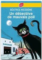 Couverture du livre « Un détective de mauvais poil » de Beatrice Nicodeme aux éditions Livre De Poche Jeunesse